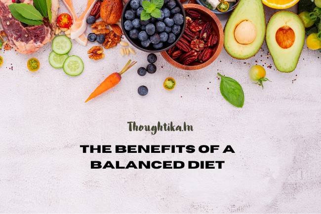 The Benefits of a Balanced Diet: Exploring Essential Nutrients and Their Sources