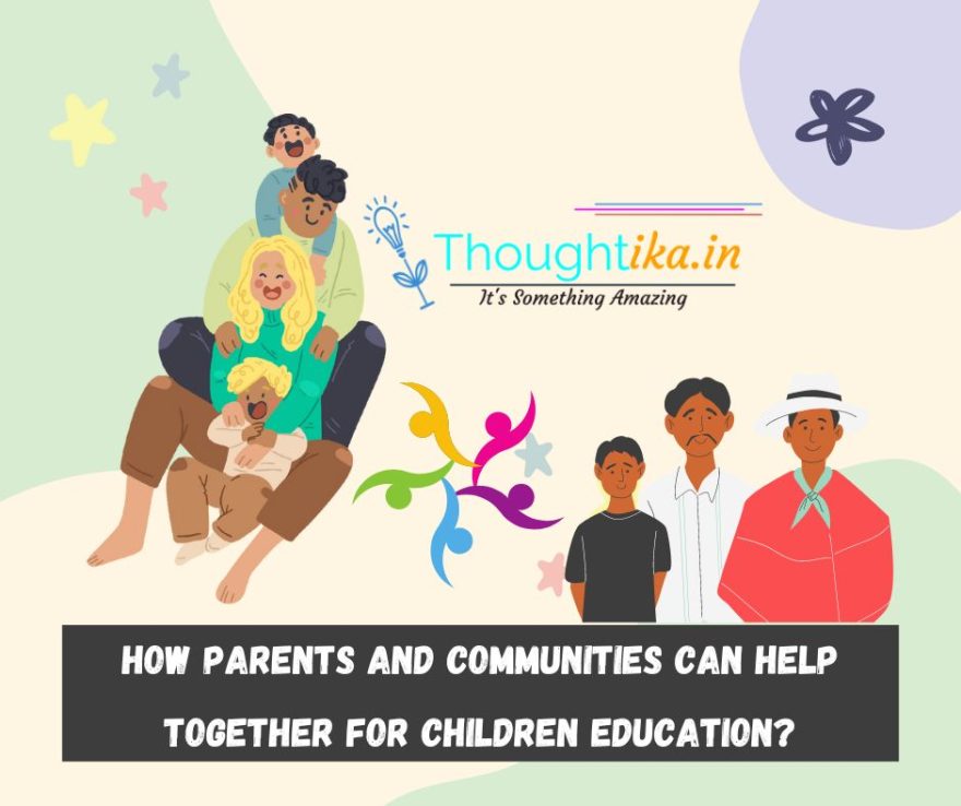 How Parents and Communities Can Help Together for Children Education?